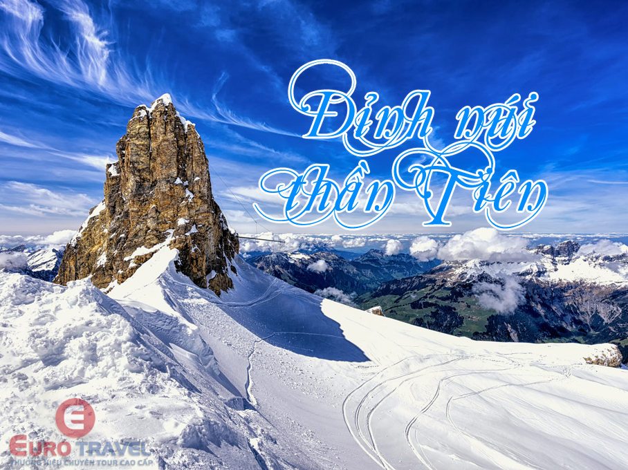 Du lịch Núi Titlis Thụy Sĩ 2019