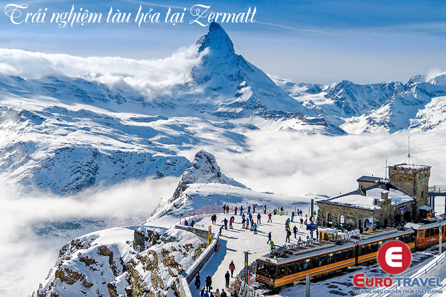 Trải nghiệm du lịch Zermatt bằng tàu hỏa