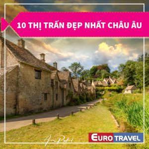 Thị trấn nổi tiếng nhất Châu Âu 2