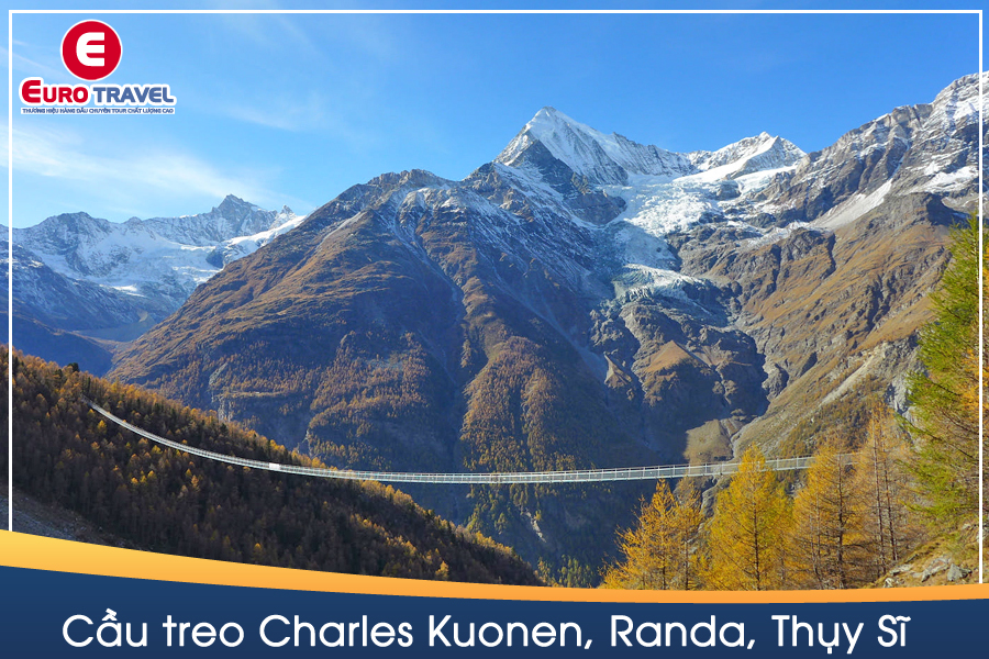 Cầu treo dài nhất thế giới Charles Kuonen tại Thụy Sĩ