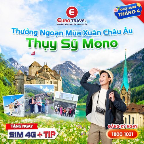 Tour Châu Âu mùa xuân Thuỵ Sĩ Mono