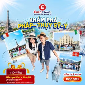 tour du lịch châu âu pháp thuỵ sĩ ý