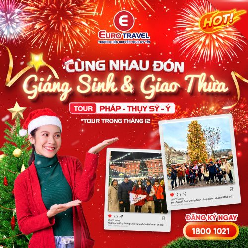 Cùng nhau đón Giáng Sinh & Giao Thừa tour Pháp Thụy Sĩ Ý