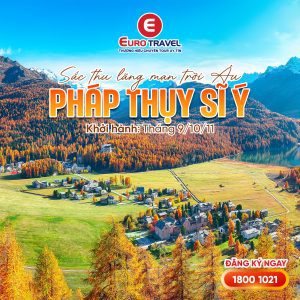 tour châu âu mùa thu pháp thuỵ sĩ ý tháng 9